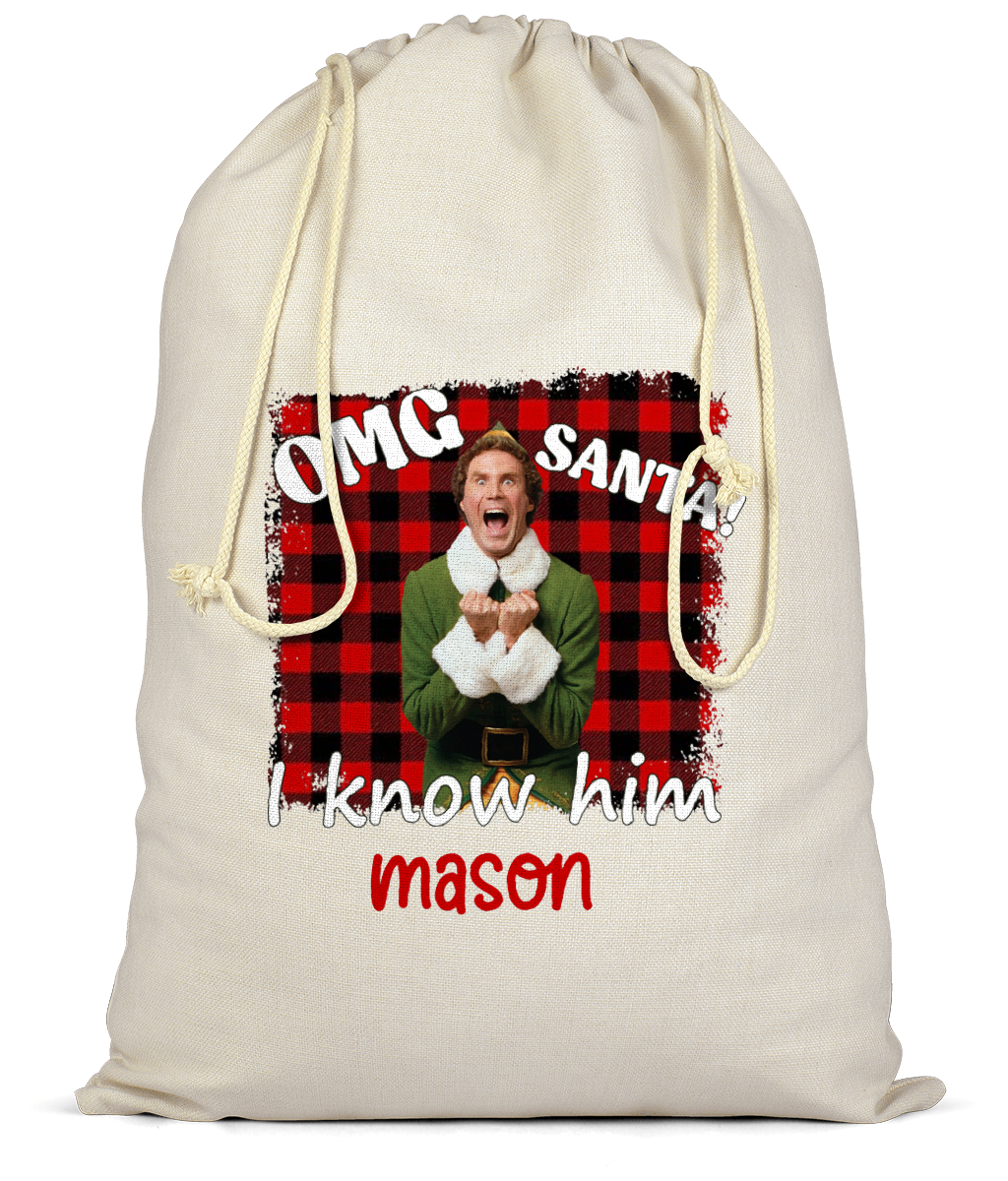 OMG Santa I Know Him Santa Sack