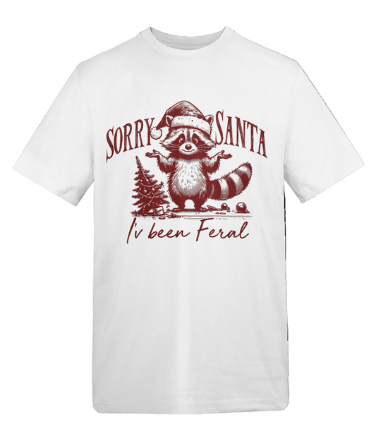 Sorry Santa I've Been Feral Tee