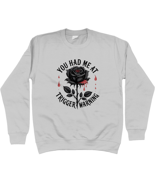 You Had Me At Trigger Warning Sweater