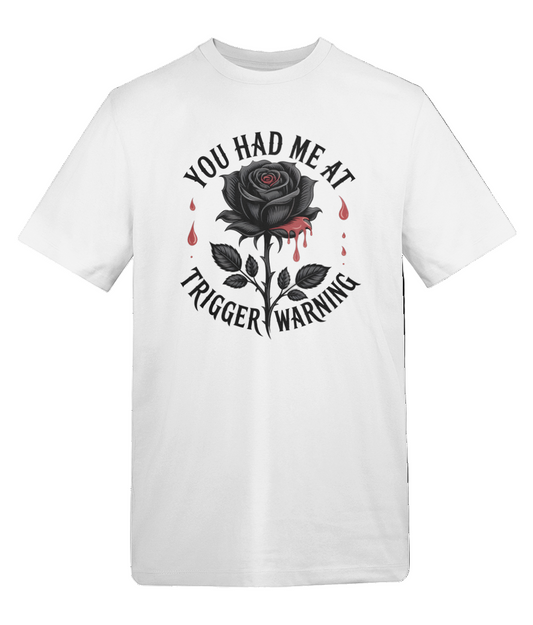 You Had Me At Trigger Warning Tee