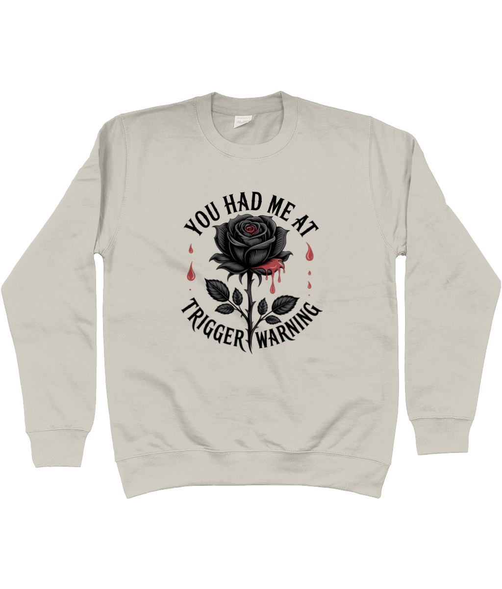 You Had Me At Trigger Warning Sweater